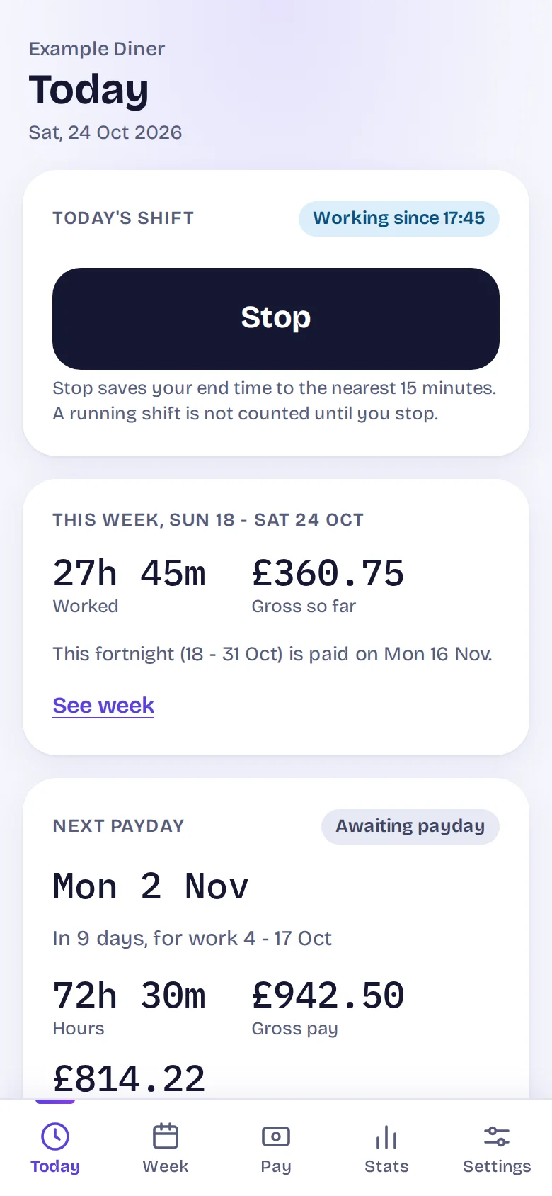 Today screen with a shift running since 17:45 and a black Stop button. Below it, the week so far shows 27 hours 45 minutes and its estimated pay.